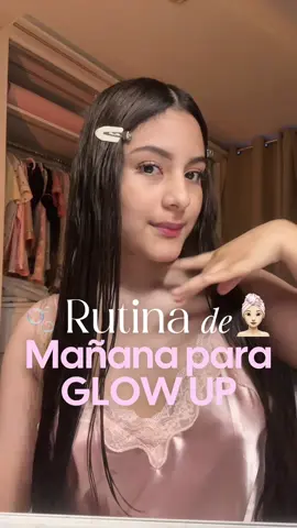 Rutina de mañana para lograr un GLOWUP en 1 SEMANA 🎀✨💆🏻‍♀️  @Meditherapy Global Official #GlowUp #routine #rutina #mañana  