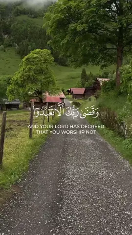 وَقَضَىٰ رَبُّكَ أَلَّا تَعْبُدُوا#القران_الكريم_راحه_نفسية😍🕋 #قران_كريم_ارح_سمعك_وقلبك #ايات_قرانيه_تريح_القلب #تلاوة_خاشعه_وراحه_نفسيه #تلاوة_خاشعة_صوت_يدخل_قلب 
