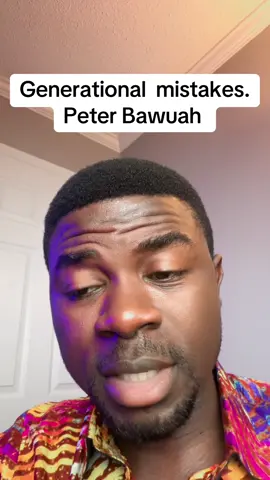 Generational Mistakes by Peter Bawuah