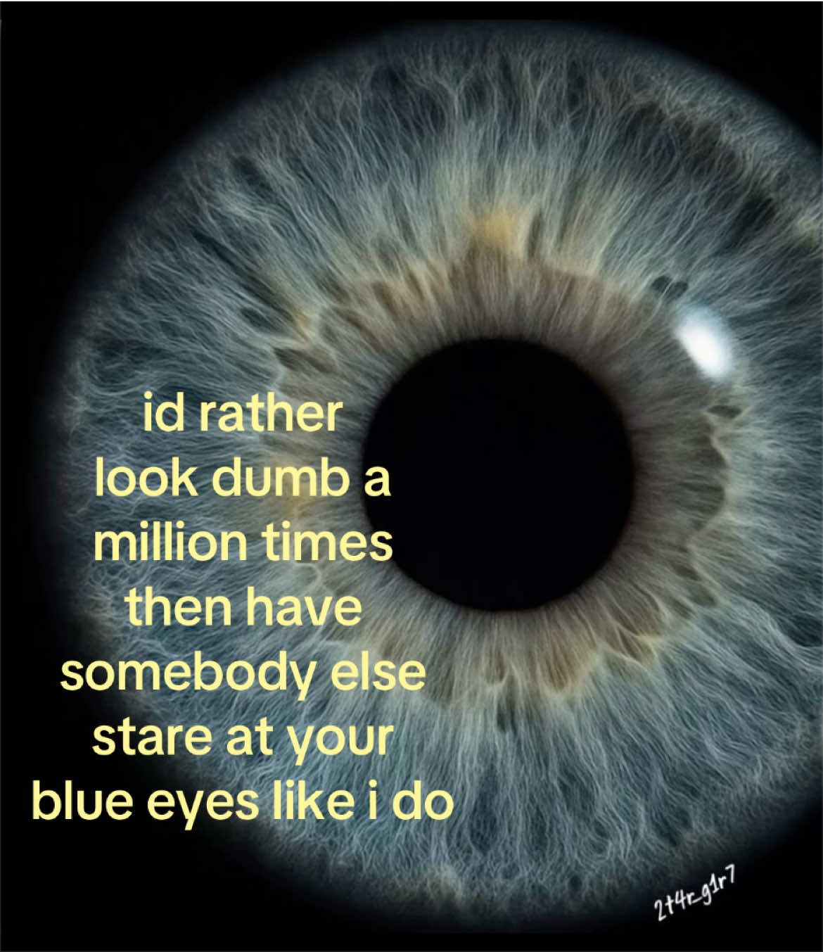 those blue eyes #blueeyes#relatable#fyp#viral#yellowfont 
