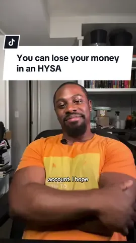 You can lose your money in an HYSA.  I'm a financial advisor and I help my clients, a majority of whom are Black millennial women, navigate their financial needs and goals. A lot of my content surrounds the soft life, personal finance, and financial literacy. So if you're a Black Millennial woman with over $200k in income or $100k in investable assets and are looking for a Black financial advisor, I'd love to help you grow, protect, understand, and manage your wealth. I hope this helps. #blackfinancialadvisor #wealthgap #personalfinanceforwomen 