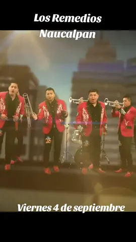 Viernes 04 de septiembre en los Remedios Naucalpan se presta  @Pequeños Musical @Los Buitres  @Brazzeros Musical #pequeñosmusical #buitres #duranguense #bandamaguey #baile 