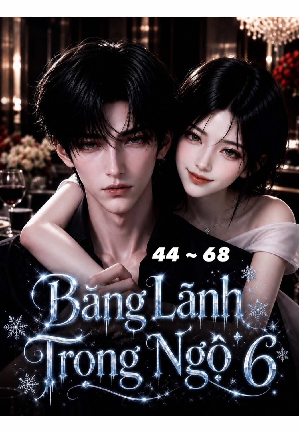 Băng Lãnh Trọng Ngộ | EP 44-68 (P6) #Phimtrung #Reviewphim  #Tháitửgia  #SủngNgược  #Phim2026