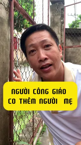 Người Công Giáo như tôi có hơn 1 người mẹ