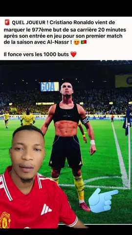 🚨 𝗤𝗨𝗘𝗟 𝗝𝗢𝗨𝗘𝗨𝗥 ! Cristiano Ronaldo vient de marquer le 977ème but de sa carrière 20 minutes après son entrée en jeu pour son premier match de la saison avec Al-Nassr ! 😍🇵🇹 Il fonce vers les 1000 buts ❤️#realmadrid #tiktokmali223🇲🇱 #can2026aumaroc🇲🇦 #fotball #barça🔵🔴 