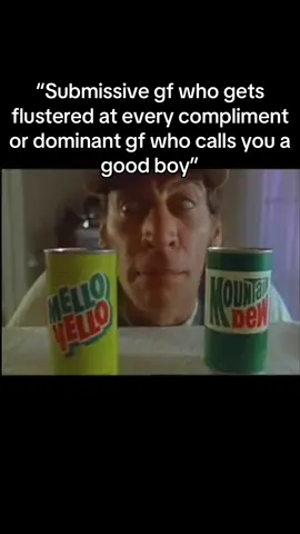 Decisions, decisions… #funny #xyzbca #mountaindew #melloyello #girlfriend 