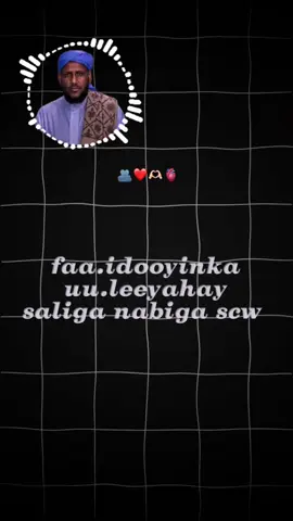 faa.idoyinka saliga nabiga #sheikh_saalax_moallim 