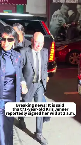 Breaking news! It is said that71-year-old Kris Jennerreportedly signed her will at 2 a.m. #foryou #fyp #celebritynews #usaðºð¸ #celebrity 