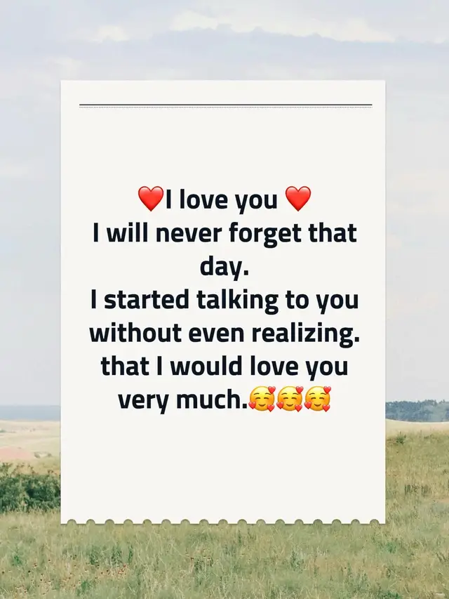 ❤️I love you ❤️ I will never forget that day. I started talking to you without even realizing. that I would love you very much.🥰🥰🥰#Love #mylove #forever #lovequotes #adelekealice3 