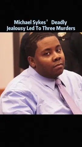 Michael Sykes’ Deadly Jealousy Led To Three Murders  #MichaelSykes #TrueCrime #CrimeTok #TrueCrimeTok #CrimeStory     