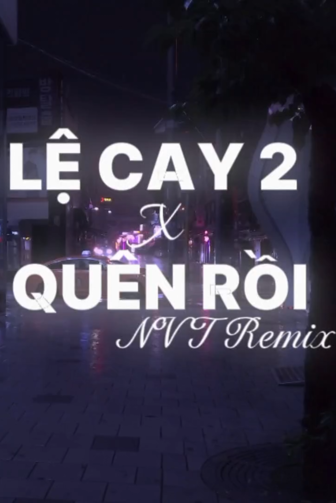 Lệ Cay 2 x Quên Rồi - NVT Remix - Vnstar Music | Có phải em đang mơ về ai, có phải trong tim em nhạt phai  #xuhuong #nhachaymoingay #nhacnaychillphet #fyp #vnstarmusic 