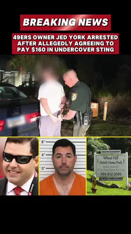 49ers Owner Jed York Arrested After Allegedly Agreeing to Pay $160 in Undercover Sting#JedYork #49ers #NFLNews #BreakingNews #sanfrancisco49ers 