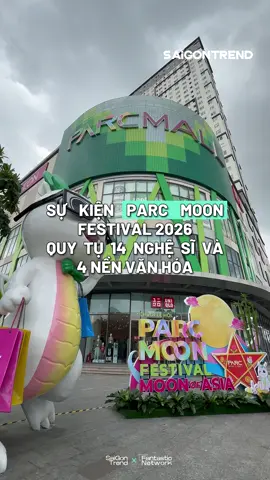 Phát hiện Parc Moon Fesitival sắp đổ bộ Parc Mall, anh em nhớ lên kèo ghé liền nha #DiemDenMuonMau #ParcMall #ParcMoonFestival #LeHoiTrungThu #fantasticnetwork 