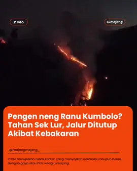 Bagi kalian yang ingin berencana visit ke Ranu Kumbolo, sayangnya harus ditunda terlebih dahulu sebab adanya peristiwa kebakaran. Seperti yang diketahui, peristiwa kebakaran hutan yang terjadi pada tanggal 26 Agustus 2026 di Blok Ranu Kembang sekitar jalur pendakian Gunung Semeru. Sehubungan adanya kejadian tersebut Jalur pendakian Gunung Semeru ditutup total.  Penutupan dilakukan untuk mendukung kelancaran proses pengendalian, pemadaman kebakaran, serta evakuasi pengunjung yang masih berada di dalam kawasan, dengan mengutamakan keamanan dan keselamatan pengunjung. Bagi pengunjung yang telah melakukan pembelian tiket masuk melalui sistem booking online, dapat mengajukan pengembalian biaya (refund) atau penjadwalan ulang (reschedule) setelah kegiatan pendakian kembali dibuka.  Untuk akses transportasi Malang–Lumajang melalui wilayah Kecamatan Poncokusumo dan Kecamatan Senduro tetap dapat dilalui, serta kegiatan kunjungan wisata ke Ranu Regulo tetap dapat dilakukan sesuai ketentuan yang berlaku. Sumber: Balai Besar Taman Nasional Bromo Tengger Semeru 📩 Hubungi kami untuk kolaborasi, promosi, dan sponsorship. #majangmejeng #lumajang #AgustusRM