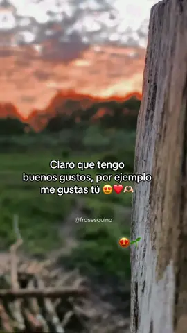 Claro que tengo buenos gustos, #foyy #enamorados💞💓🥰 #amor❤️ #mivida #frasesparadedicar 