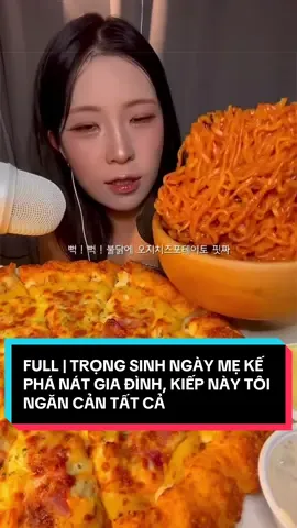 FULL | TRỌNG SINH NGÀY MẸ KẾ PHÁ NÁT GIA ĐÌNH, KIẾP NÀY TÔI NGĂN CẢN TẤT CẢ #truyenaudio #kechuyen #mukbang #truyenaudiofull #xuhuongtiktok 