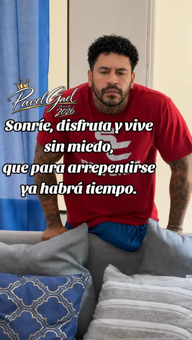 Sonríe, disfruta y vive sin miedo, que para arrepentirse ya habrá tiempo. #parati #fyp #viral #foryou #PavelGaelOficial 