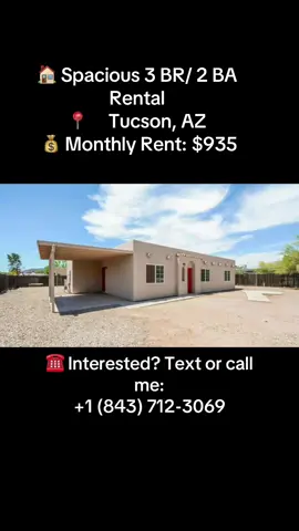 🏡 Spacious 3 Bedroom, 2 Bathroom Home for Rent in Tucson, AZ! Looking for a comfortable and affordable place to call home? This beautiful 3-bedroom, 2-bathroom home offers plenty of space for families, roommates, or anyone looking for a peaceful living environment. ✨ Property Features: 	•	🛏️ 3 Spacious Bedrooms 	•	🛁 2 Full Bathrooms 	•	🍽️ Functional Kitchen 	•	🛋️ Comfortable Living Area 	•	🚗 Driveway/Parking Available 	•	🌳 Great Neighborhood 💰 Monthly Rent: $935 🔐 Security Deposit: $800 📍 Address: 6314 S Cardinal Ave, Tucson, AZ 85746 📞 For more information or to schedule a viewing, contact the landlord: +1 (843) 712-3069 Don’t miss this affordable rental opportunity—contact today before it’s gone! #forrent #tucsonaz #phoenixaz #rentalhome #househunting 