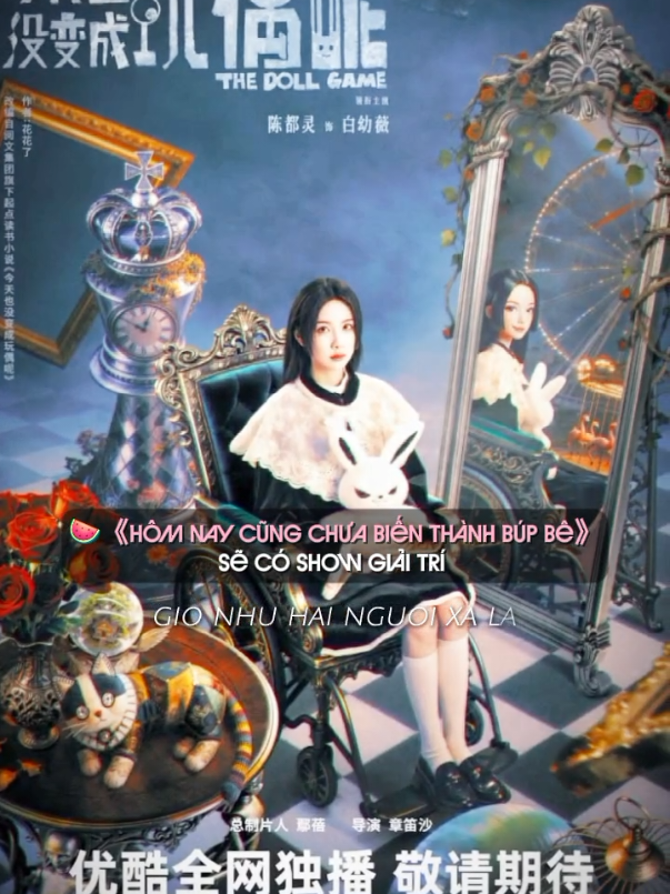 🍉 《HÔM NAY CŨNG CHƯA BIẾN THÀNH BÚP BÊ》 SẼ CÓ SHOW GIẢI TRÍ ⁉️ 📍 Nội dung bài đăng: Show tạp kĩ từ 