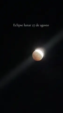 Eclipse lunar 🌔 #luna #eclipse #27deagosto 