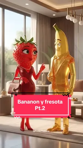 Bananon y Fresota pt.2 🍓🍌#bananonyfresota #fyppppppppppppppppppppppp #frutidrama #frutaspedorras #viralvideo 
