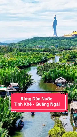 Không chỉ có biển có núi, rừng dừa nước Tịnh  Khê là trải nghiệm đầy thú vị khi đến Quảng Ngãi#rừng_dừa_tịnh_khê #tịnhkhê__quảngngãi #chuaminhducquangngai76 #quangngai76a #fyp 