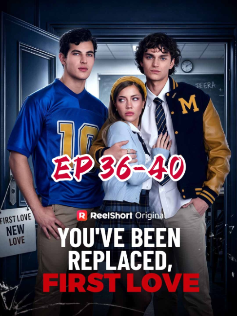 You've Been Replaced, First Love ep 36 to 40 You've Been Replaced, First Love episode 36 to 40 You've Been Replaced, First Love ep 1 2 3 4 5 6 7 8 9 10 You've Been Replaced, First Love EP 1 2 3 4 5 6 7 8 9 10 You've Been Replaced, First Love episode 1 2 3 4 5 6 7 8 9 10 You've Been Replaced, First Love ep 11 12 13 14 15 16 17 18 19 20 You've Been Replaced, First Love EP 11 12 13 14 15 16 17 18 19 20 You've Been Replaced, First Love episode 11 12 13 14 15 16 17 18 19 20 You've Been Replaced, First Love ep 21 22 23 24 25 26 27 28 29 30 You've Been Replaced, First Love EP 21 22 23 24 25 26 27 28 29 30 You've Been Replaced, First Love episode 21 22 23 24 25 26 27 28 29 30 You've Been Replaced, First Love ep 31 32 33 34 35 36 37 38 39 40 You've Been Replaced, First Love EP 31 32 33 34 35 36 37 38 39 40 You've Been Replaced, First Love episode 31 32 33 34 35 36 37 38 39 40 You've Been Replaced, First Love ep 41 42 43 44 45 46 47 48 49 50 You've Been Replaced, First Love EP 41 42 43 44 45 46 47 48 49 50 You've Been Replaced, First Love episode 41 42 43 44 45 46 47 48 49 50 You've Been Replaced, First Love ep 51 52 53 54 55 56 57 58 59 60 You've Been Replaced, First Love EP 51 52 53 54 55 56 57 58 59 60 You've Been Replaced, First Love episode 51 52 53 54 55 56 57 58 59 60 You've Been Replaced, First Love ep 61 62 63 64 65 66 67 68 69 70 You've Been Replaced, First Love EP 61 62 63 64 65 66 67 68 69 70 You've Been Replaced, First Love episode 61 62 63 64 65 66 67 68 69 70 You've Been Replaced, First Love ep 71 72 73 You've Been Replaced, First Love EP 71 72 73 You've Been Replaced, First Love episode 71 72 73 #You'veBeenReplaced,FirstLove #full #fullep #fullepisod #fullepisodes #short #shortfilm #shortmovie #shortdrama #shorttvshows #movie #movieclips #dramatiktok #dramakorea #dramabox #foryou #foryoupage #reelshort #reelshortapp #reelshortvideo