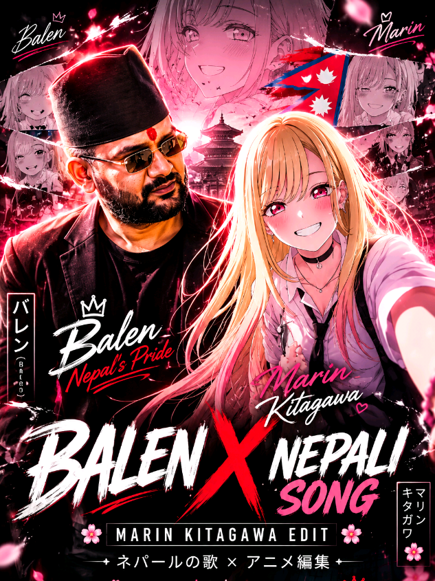 Balen X Nepali Song + marin kitagawa edit 🔥💕😘💗  
