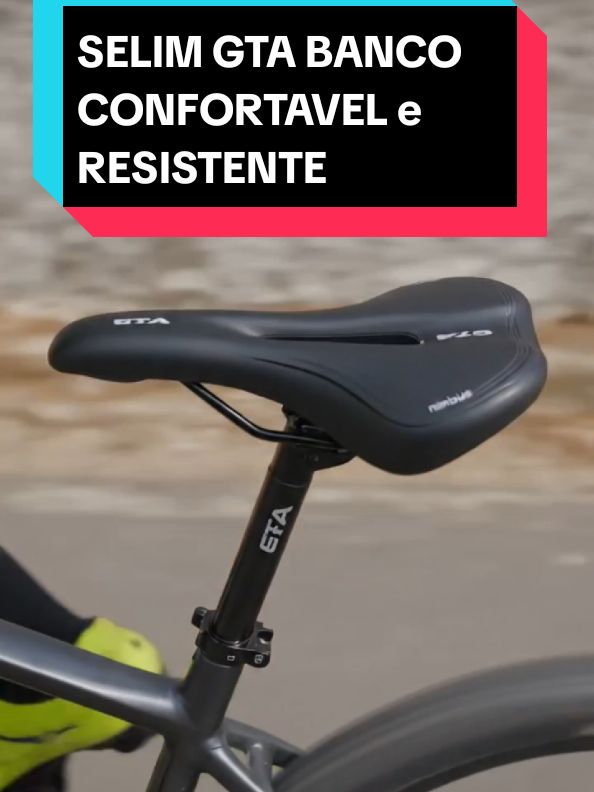 SELIM GTA BANCO, CONFORTAVEL e RESISTENTE bicicleta MTB gel tech vazado #selimgta #gta #bancoselimmtb 