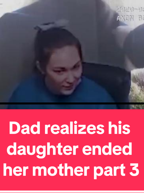Dad realizes his daughter ended her mother part 3 #fypシ゚ #cops #crime #part3 #crimetiktok #dark