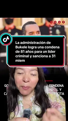 La administración de Bukele logra una condena de 81 años para un líder criminal y sanciona a 31 miembros de una red ilícita.#gladiscabrera #greenscreen 