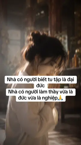 Gia đình có người biết tu tập, vợ hoặc chồng biết tu, con ruột hay con dâu, con rể biết tu là đại đức. Nhà mà có người mang số mệnh làm thầy, thì đó vừa là đức vừa là nghiệp Nghiệp này thường sẽ nối truyền từ nhiều đời trong gia đình, họ sinh ra đã mang trên mình sức nặng đó. Họ hoá giải điều này điều kia cho người, nhưng thứ mà bản thân họ nhận vừa là phước, vừa là một phần nghiệp của người khác -🍀Góc tâm linh🍀- #phatphapnhiemmau #tutap #cantu #goctamlinh #phattu 
