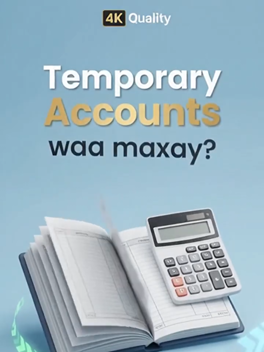 Temporary Accounts waa xisaabaad ku-meelgaar ah. Waxay ka kooban yihiin dakhliga, kharashaadka, iyo lacagta milkiiluhu kala baxo. Dhammaadka period-ka waa la xiraa, si period-ka cusub looga bilaabo eber #accountant #accountingstudent #anasabdi797 #simaduniversity #fypシ 