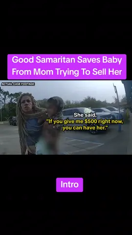 Good Samaritan Saves Baby From Mom Trying To Sell Her Intro #viral #trending #tiktokgrothwthchalleng #tiktokviralvideo #fvpシ💕foryou 