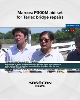 Marcos: P300M aid set for Tarlac bridge repairs #ANCHeadlines #abscbnnews