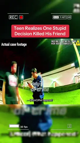 Teen Realizes One Stupid Decision Killed His Friend #cops #bodycam 