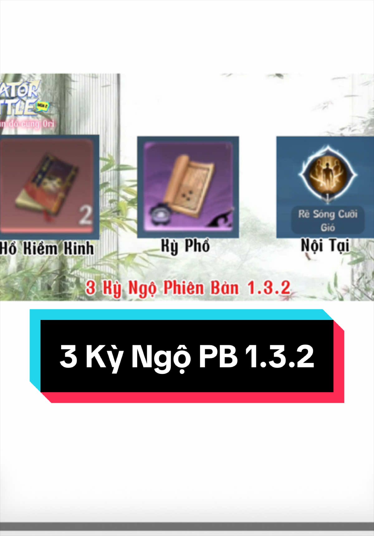 3 KỲ NGỘ MỚI PHIÊN BẢN 1.3.2  ① Đồng Mệnh Liên Chi  ② Bất Lão Tam Tiên  ③ Khúc Tiểu Khang Đại  Làm đủ 3 kỳ là nhận được 2 Hổ Kiềm Kinh + Kỳ Phổ Cờ Vây – Kiểu Trung + Kỹ năng Rẽ Sóng Cưỡi Gió 🌊  #NghichThuyHan #NghichThuyHanCreator #NTHCreatorBattlemua2 #0409HocVienGiangHo #PhienBan132NTH  📍 Lưu video lại để vào game khỏi phải chạy đi tìm tọa độ nha 🫶