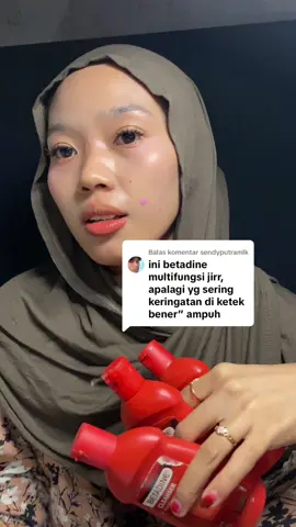 Membalas @sendyputramlk #betadineskincleanser 