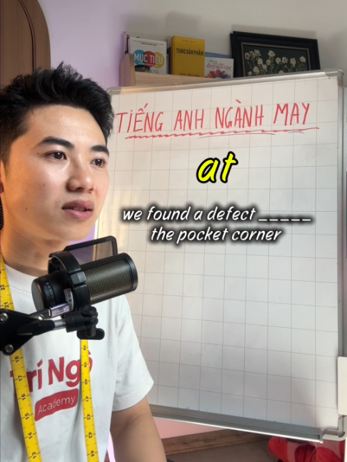 Từ vựng phổ biến ngành may - giới từ hay dùng trong ngành may