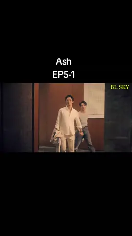 #Ash #EP5 #BLseries #BLfan 