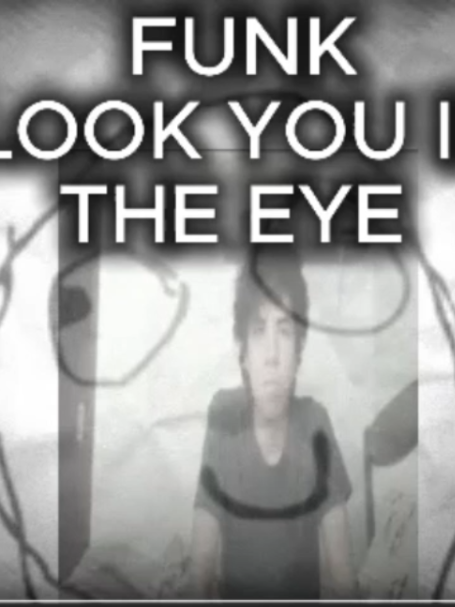 FUNK LOOK YOU IN THE EYE