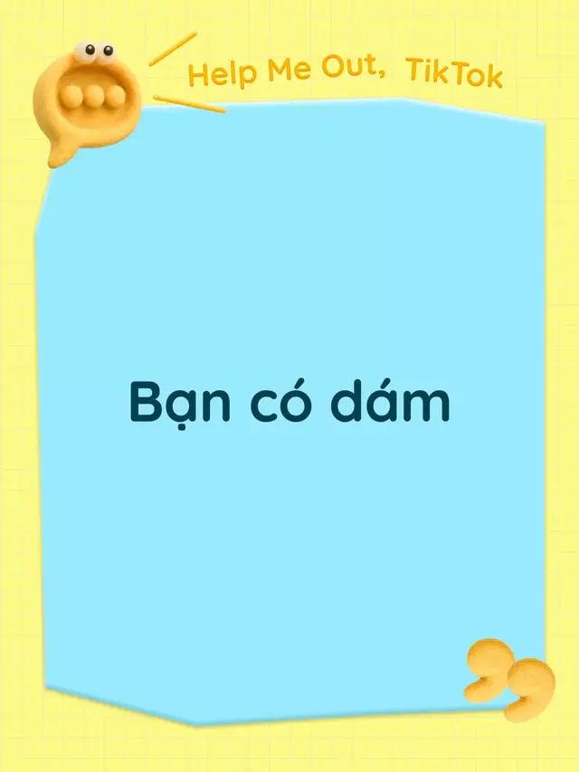 Bạn có dám