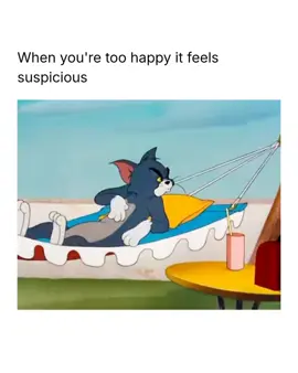 When you're too happy it feels suspicious.  #Memezar 