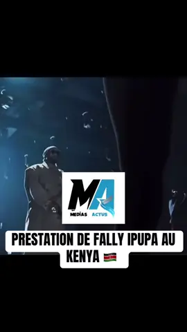 PRESTATION DE FALLY IPUPA AU KENYA 