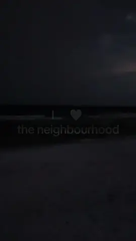#theneighbourhood #fyp 