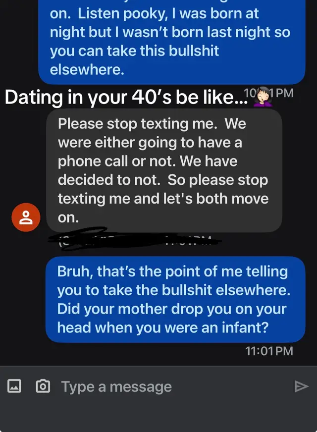 Like who responds to a text basically telling them to go f*ck themselves saying “please stop texting me, let’s not text anymore.” There’s a million reasons why this goes all over me like a cheap suit. I just don’t have the time to get into it right now. Please tell me I’m not the only one dealing with the insanity?! 🤦🏻‍♀️
