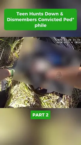 Teen Hunts Down & Dismembers Convicted Ped*phile#cops#policeofficer#copsusa#bodycam