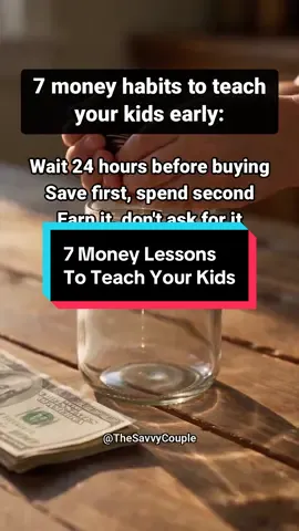 7 money habits we teach our kids at the dinner table. Wait 24 hours. Save first. Earn it. Price per use. Give some away. Say the price out loud. Invest a little. Which one did you learn late? 👇 #raisingkids #moneylessons #parenting #familyfinance #moneytok