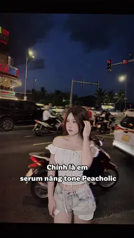 Mãi iuu #peacholic #serumnangtonebody 
