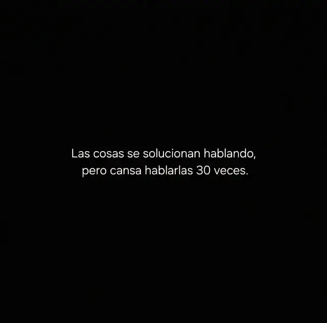 No cansa hablar… cansa tener que explicar lo mismo cuando ya debería haberse entendido.🖤